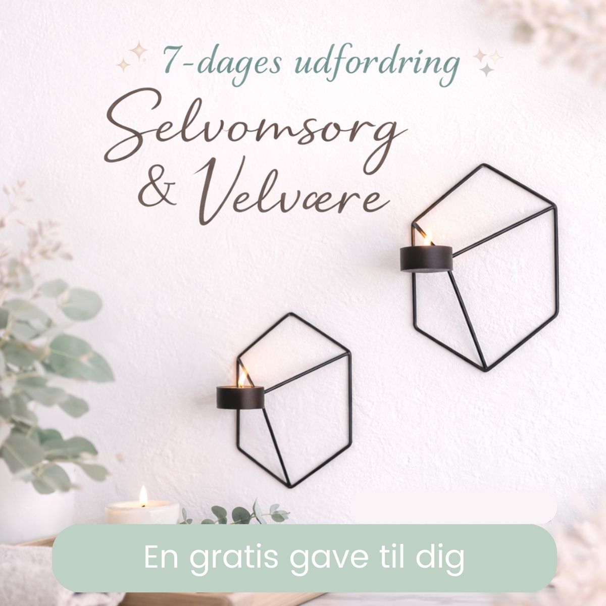 Gratis: 7 dages challenge - Selvomsorg og Velvære
